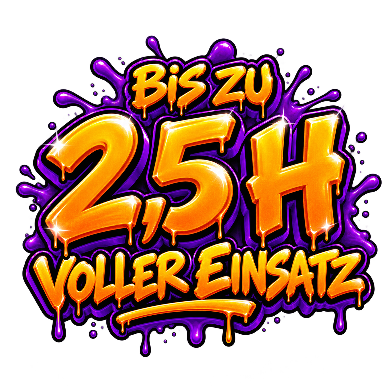 Bis zu 2,5 Stunden. Voller Einsatz.